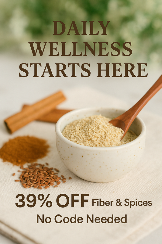 Boost Your Energy Naturally: Daily Benefits of Fiber & Spices ✨  39% OFF Sale Happening Now — No Code Needed!